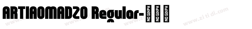 ARTIAOMADZ0 Regular字体转换